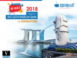 Bí mật ngành du lịch khách sạn tại Singapore 2018