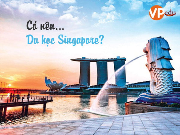 Du học Singapore có tốt không?