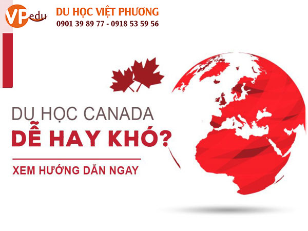 Du học Canada có khó không, bạn cần chuẩn bị gì?