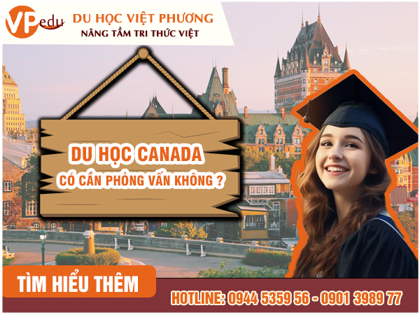 Du học Canada có cần phỏng vấn không?