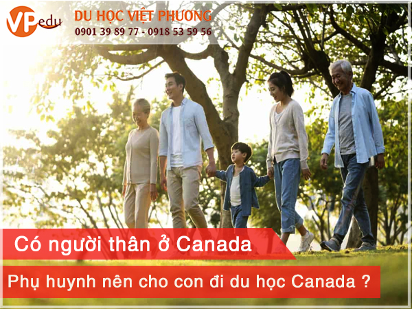 Cho con du học Canada khi có người thân ở Canada