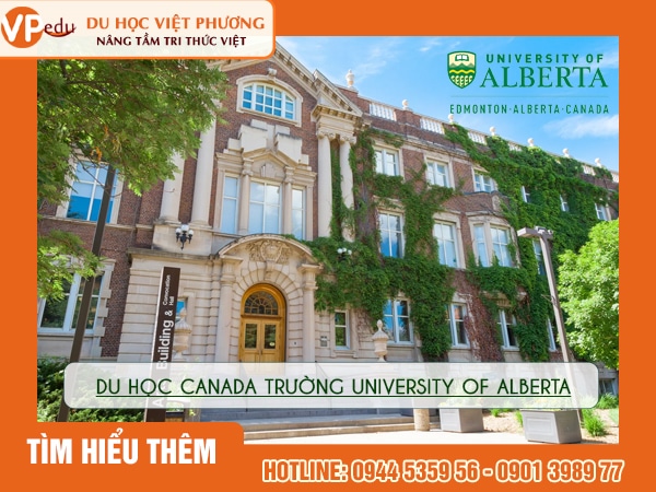 University of Alberta: Giải pháp và cơ hội định cư cho học sinh Việt Nam