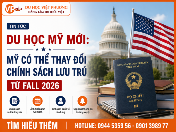Tin Tức Du Học Mỹ Mới: Mỹ Có Thể Thay Đổi Chính Sách Lưu Trú Từ Kỳ Fall 2026